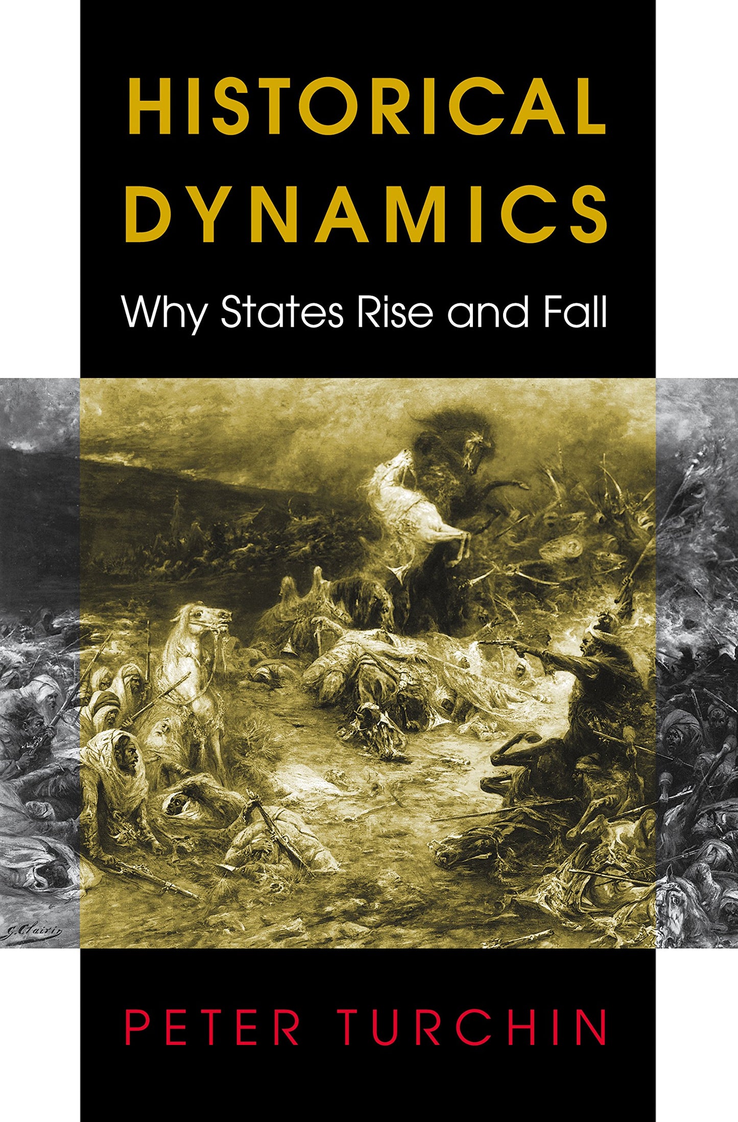 Historical Dynamics: Why States Rise and Fall (Princeton Studies in Complexity)