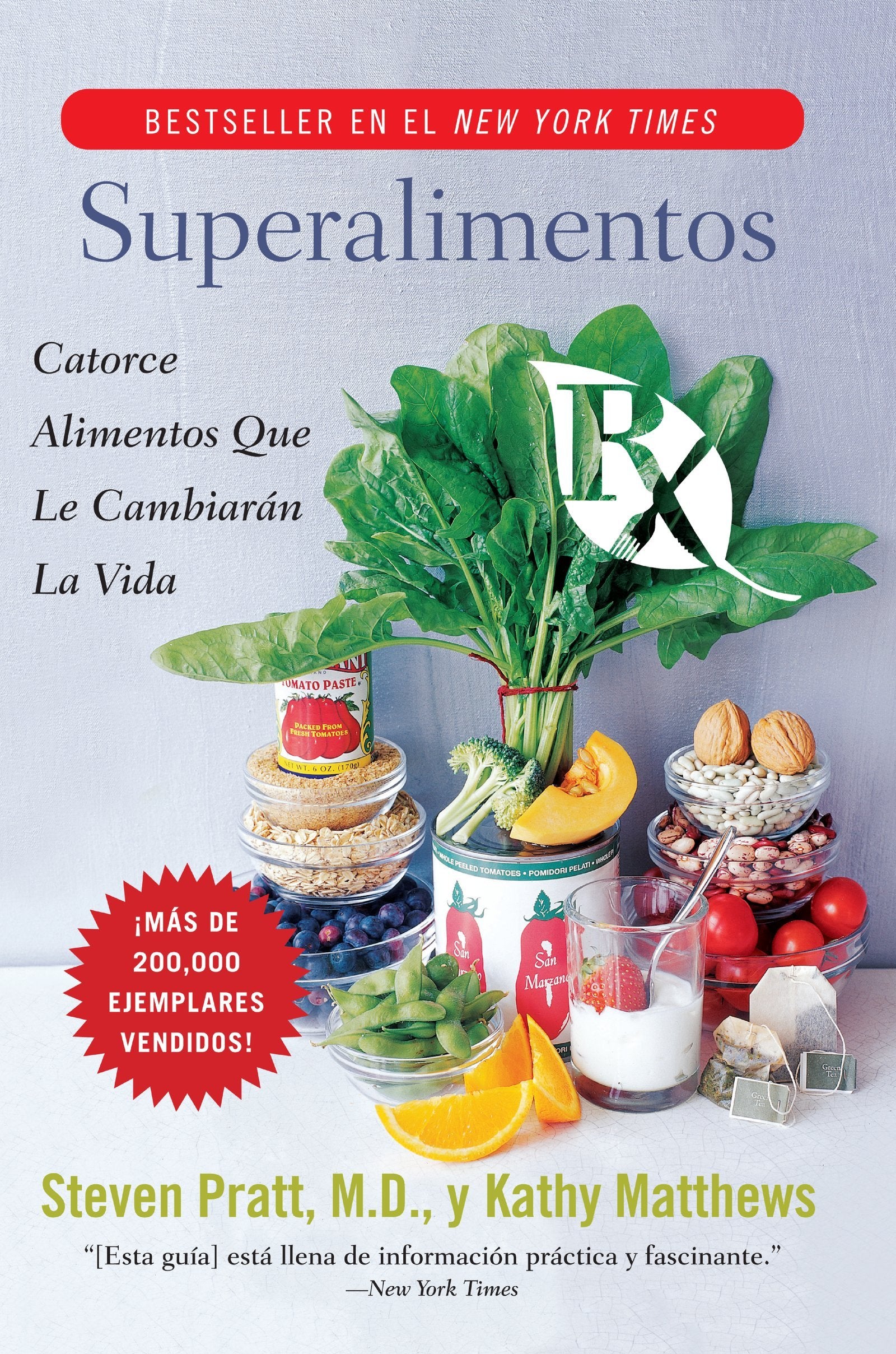 Superalimentos Rx: Catorce Alimentos Que le Cambiaran la Vida (Spanish Edition)