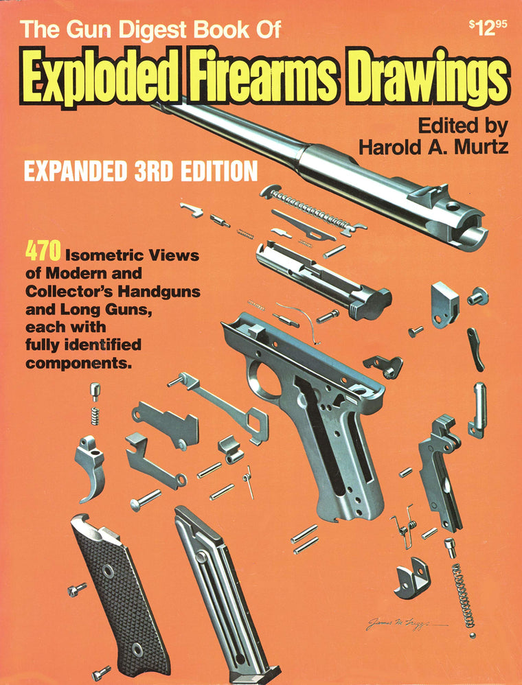 The Gun Digest Book of Exploded Firearms Drawings