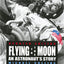 Flying to the Moon: An Astronaut's Story