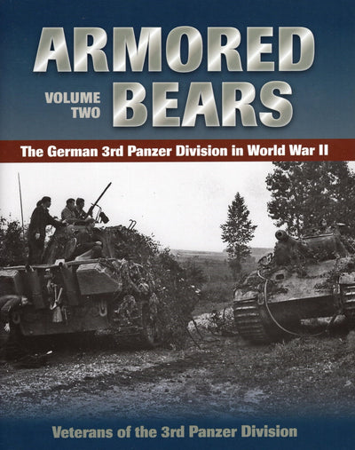 Armored Bears: The German 3rd Panzer Division in World War II (Volume 2)
