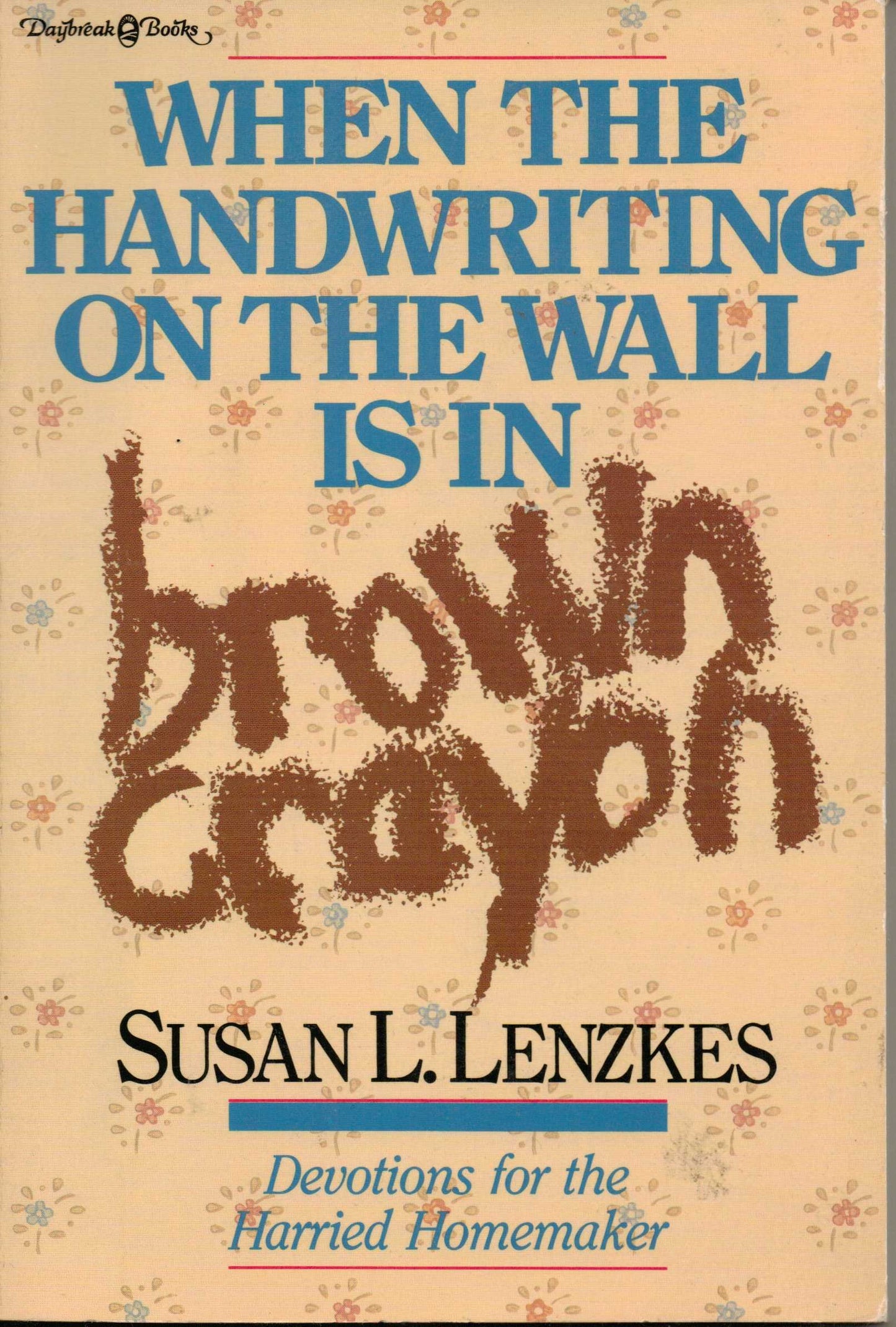 When the Handwriting on the Wall Is in Brown Crayon