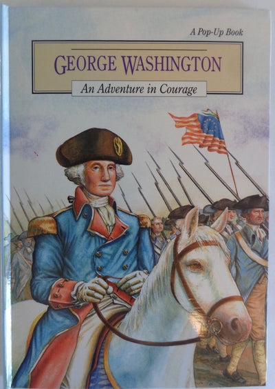 George Washington: An Adventure in Courage (Pop-Up Book)