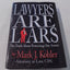 Lawyers Are Liars: The Truth About Protecting Our Assets