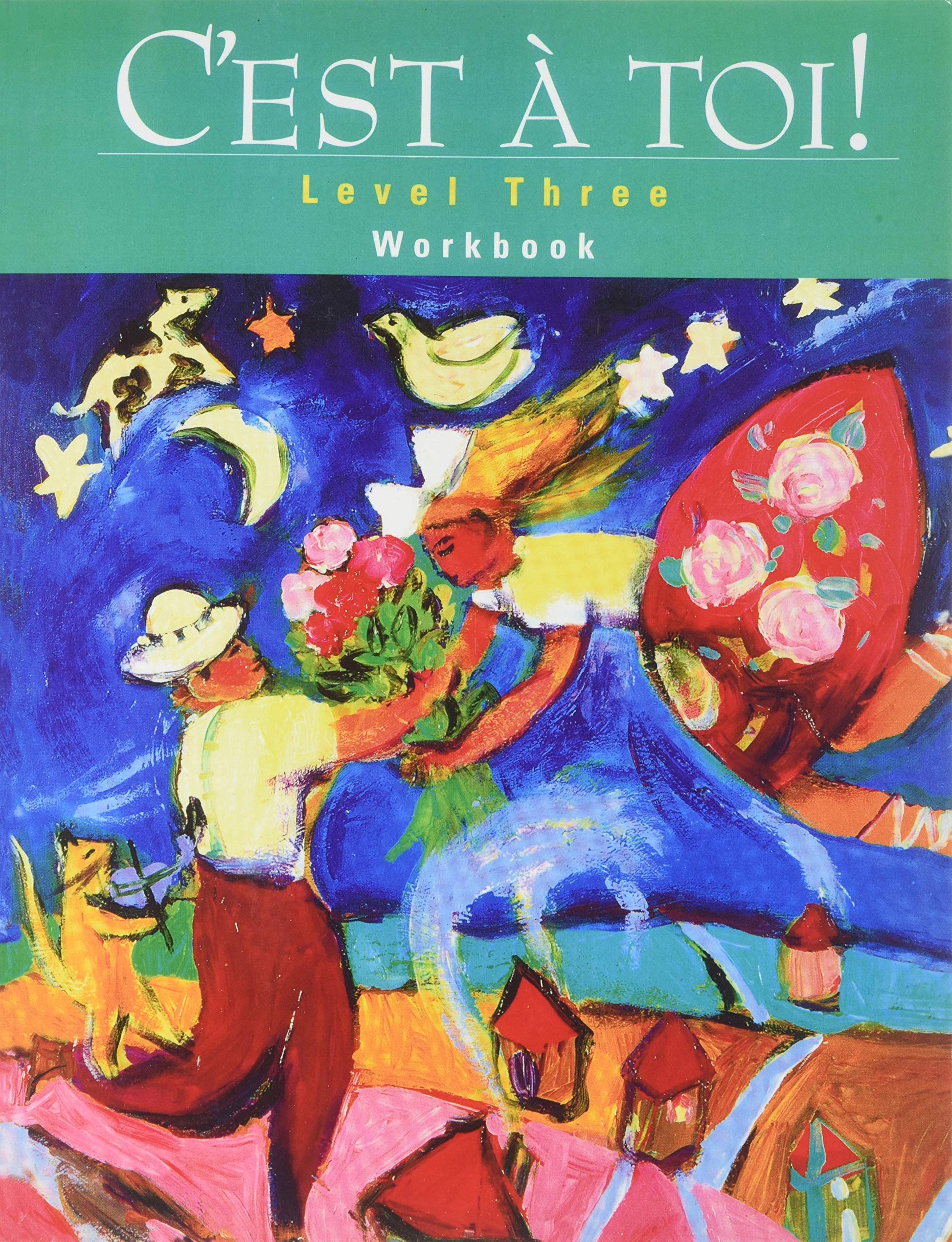 C'est A` Toi!: Level 3 Workbook