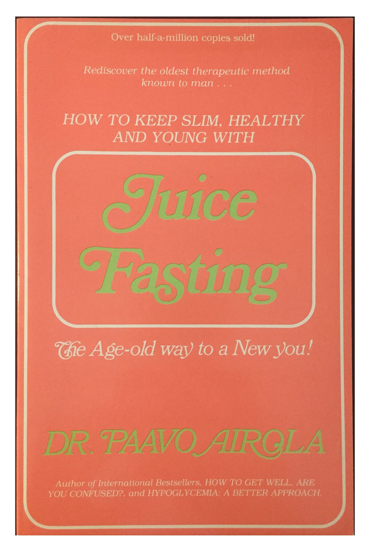 How to Keep Slim, Healthy and Young With Juice Fasting