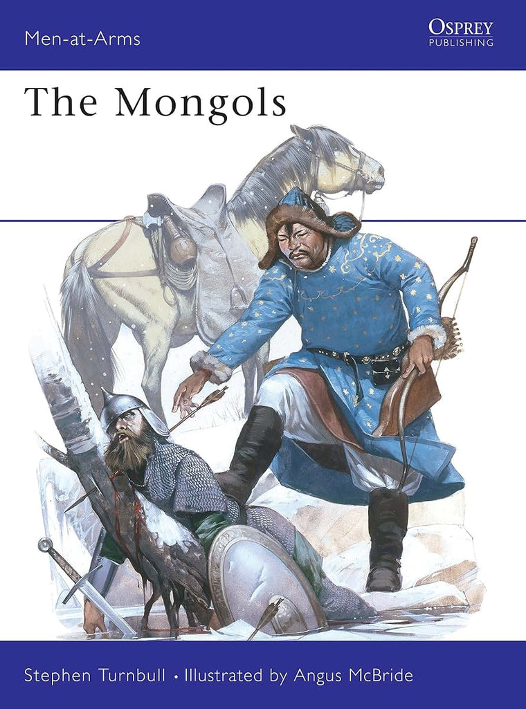 The Mongols (Men-At-Arms Series, 105)