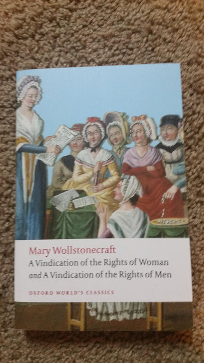 A Vindication of the Rights of Woman and A Vindication of the Rights of Men