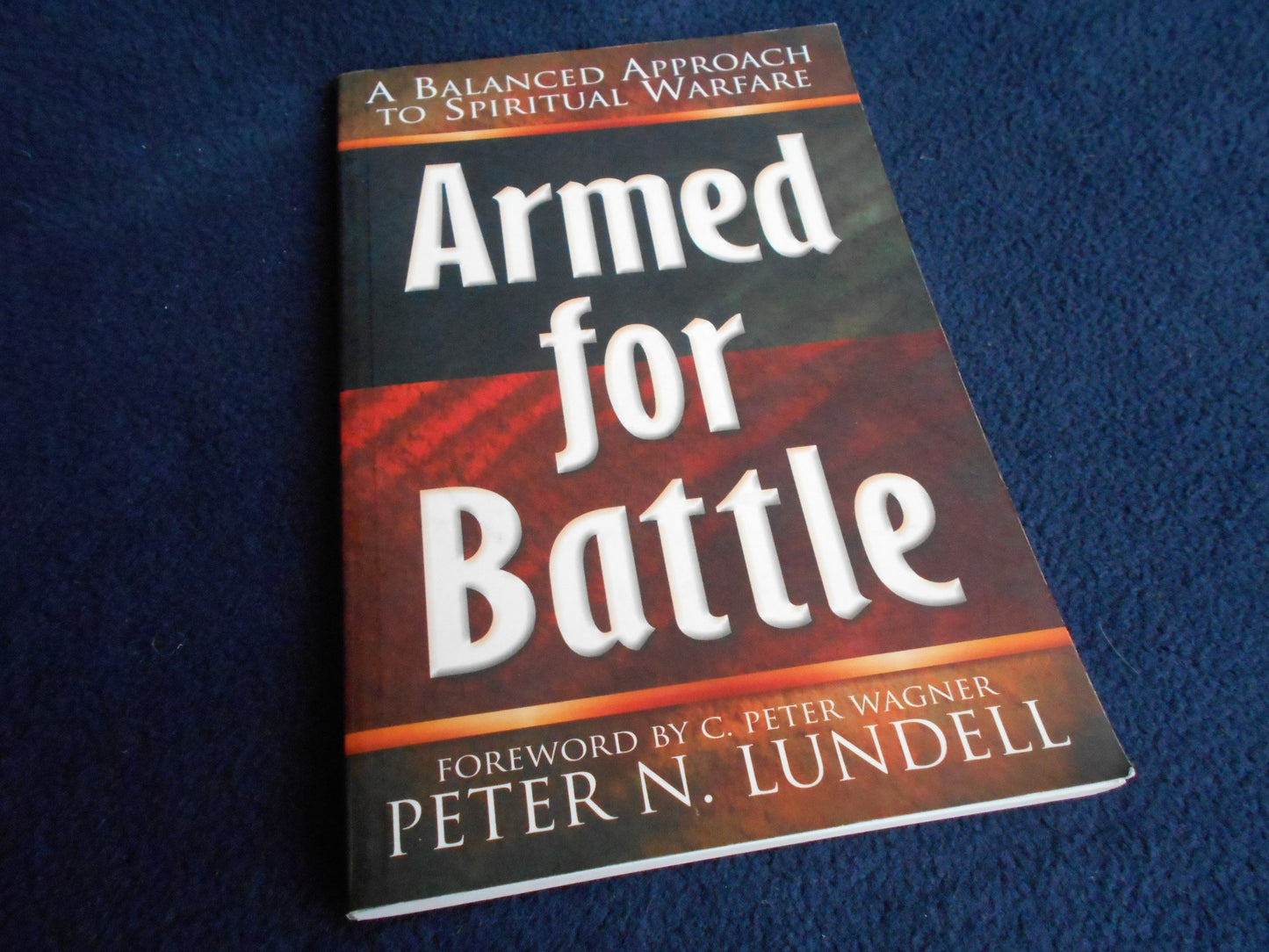 Armed for Battle: A Balanced Approach to Spiritual Warfare