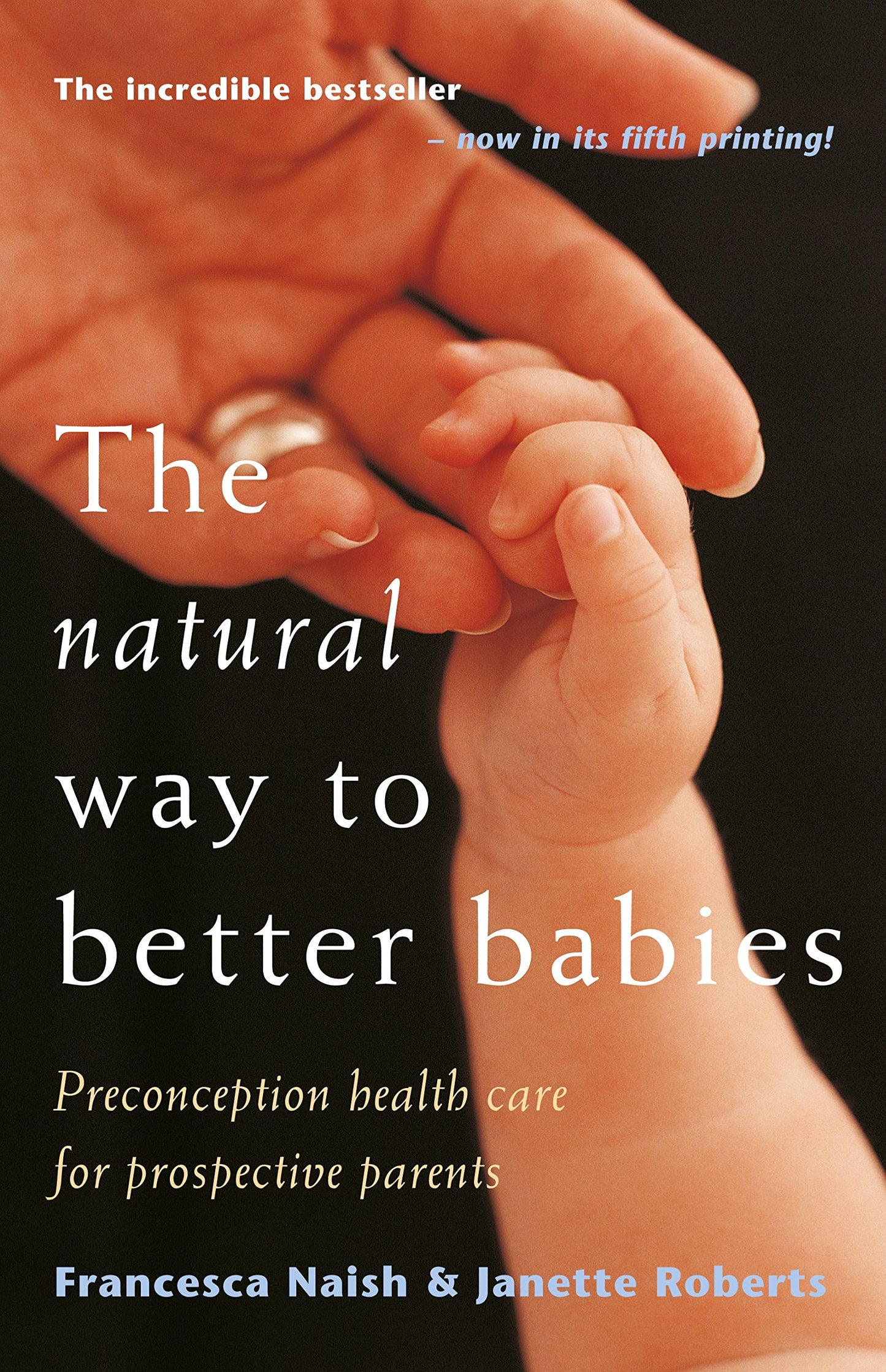 The Natural Way to Better Babies: Preconception Health Care