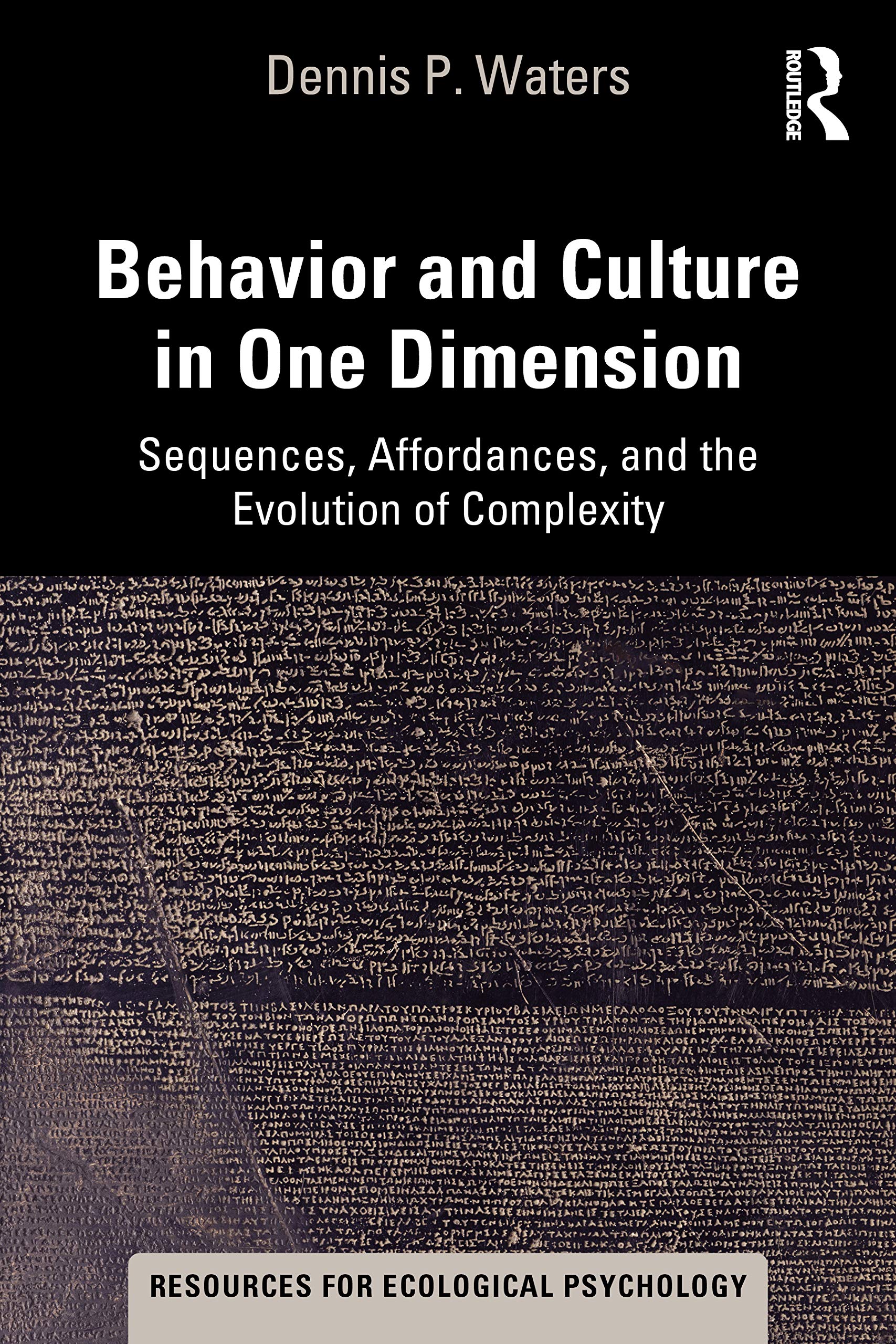 Behavior and Culture in One Dimension (Resources for Ecological Psychology Series)