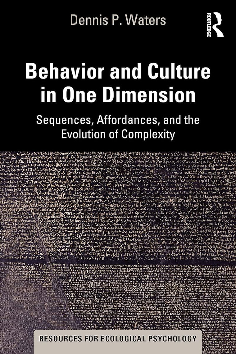 Behavior and Culture in One Dimension (Resources for Ecological Psychology Series)