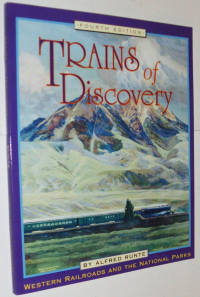 Trains of Discovery: Western Railroads and the National Parks