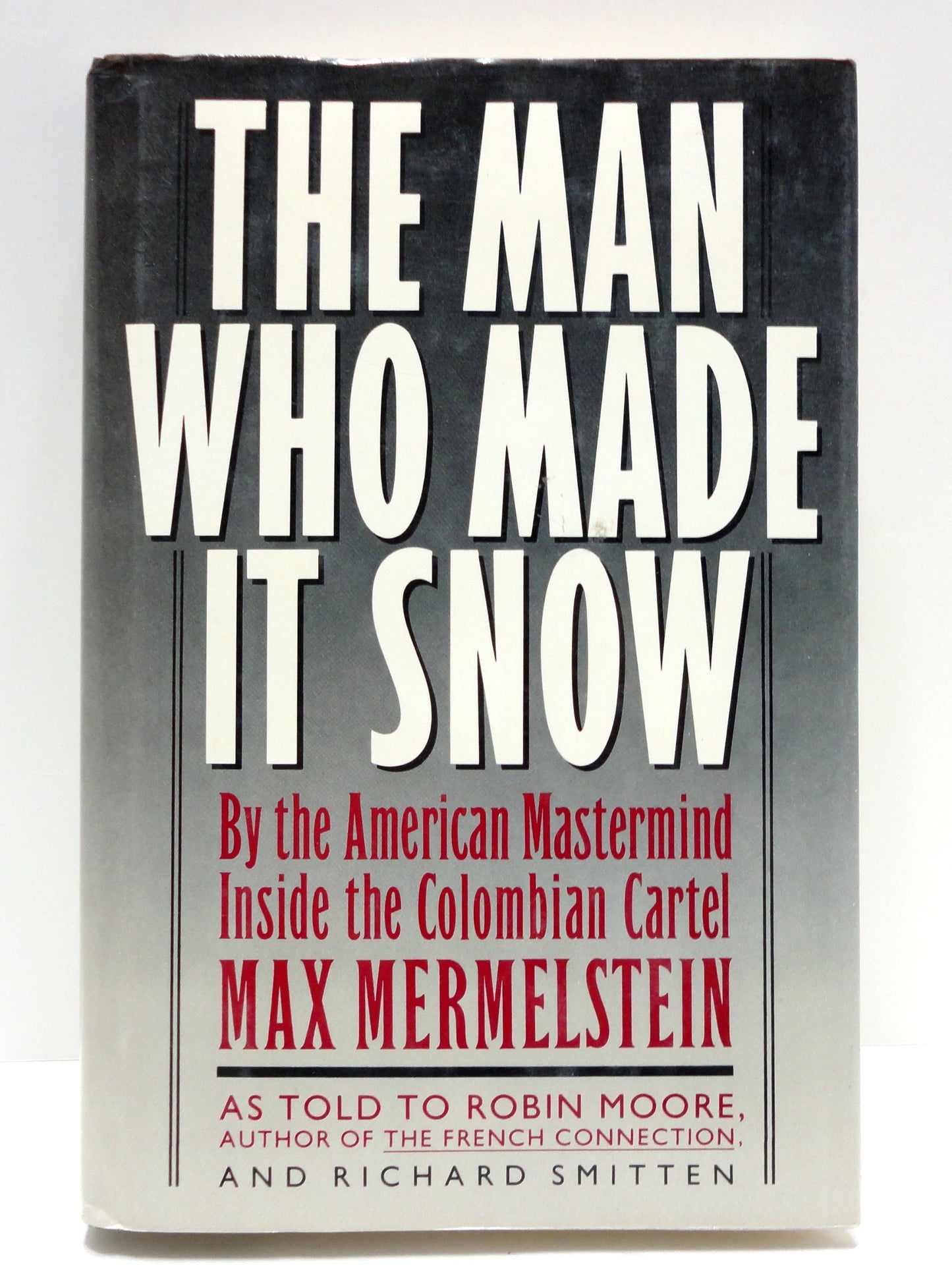 The Man Who Made It Snow by Mermelstein, Max