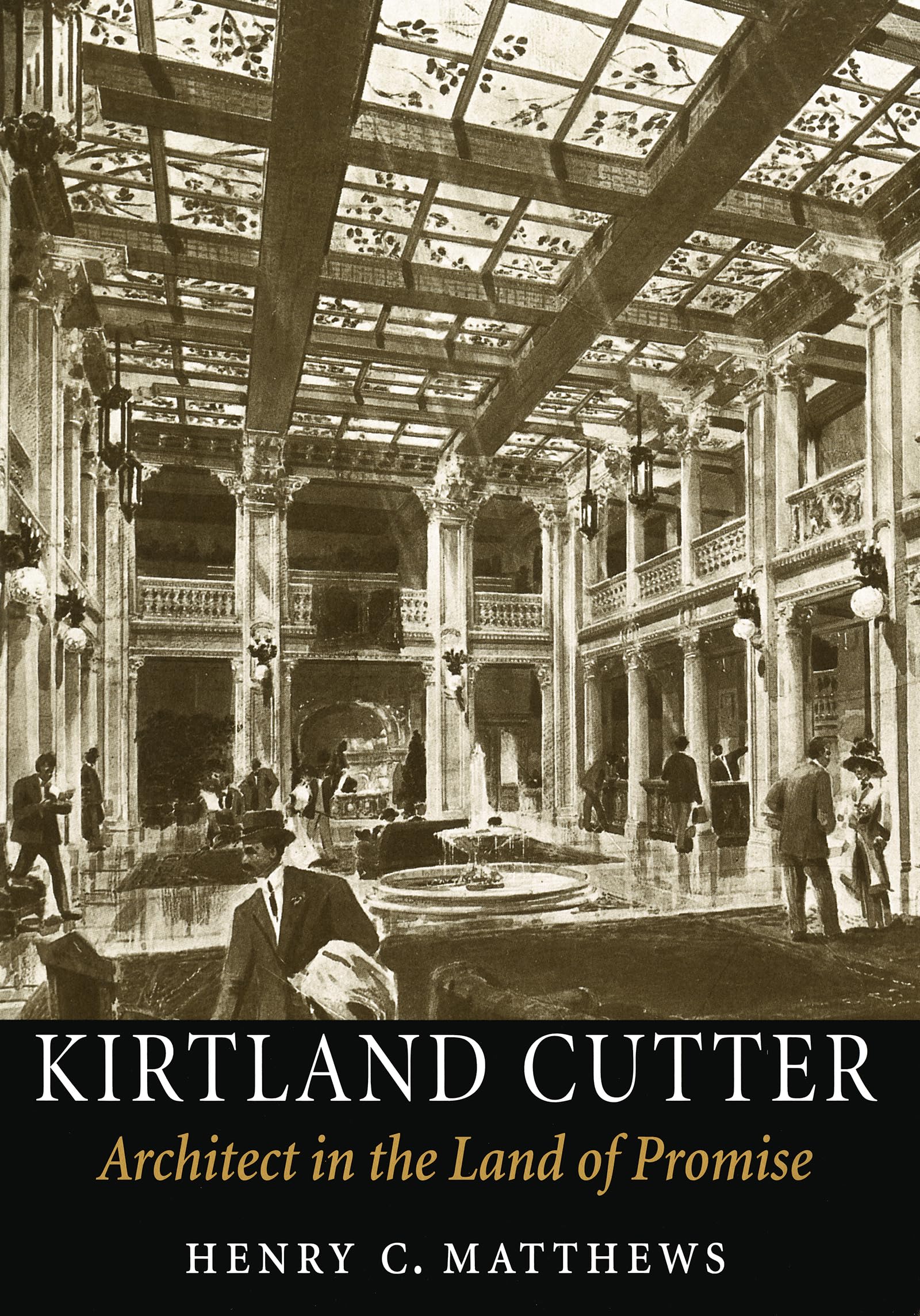 Kirtland Cutter: Architect in the Land of Promise (McLellan Books)