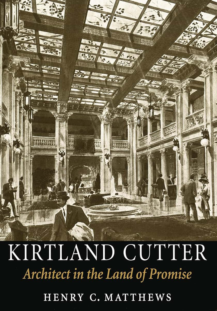 Kirtland Cutter: Architect in the Land of Promise (McLellan Books)