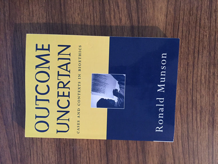 Outcome Uncertain: Cases and Contexts in Bioethics