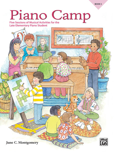 Piano Camp, Bk 3: Five Sessions of Musical Activities for the Late Elementary Piano Student