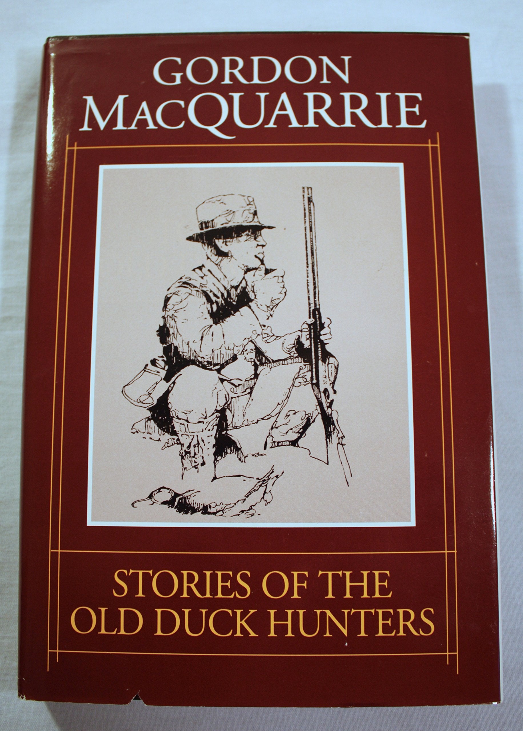 Stories of the Old Duck Hunters (Gordon Macquarrie)