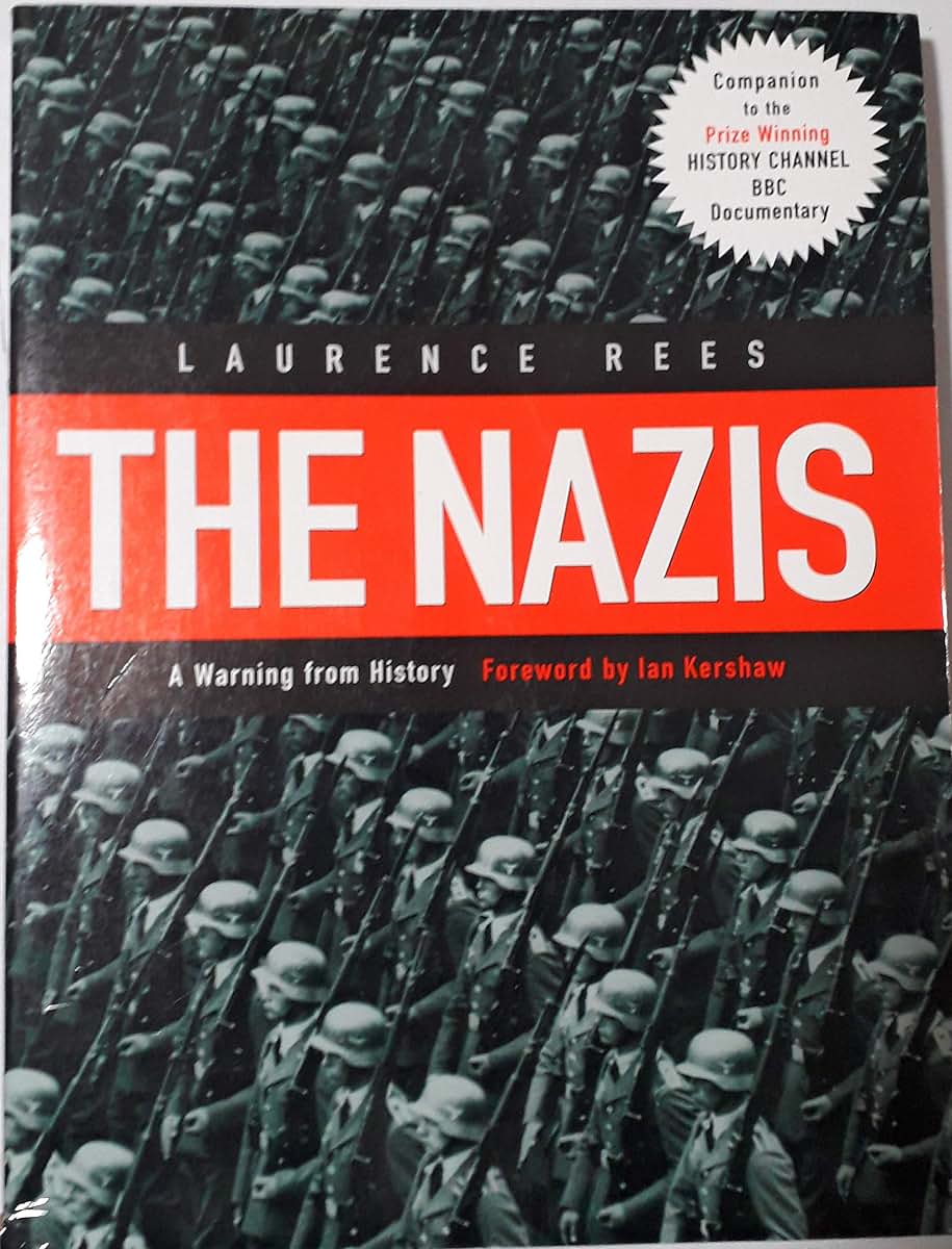 The Nazis: A Warning from History