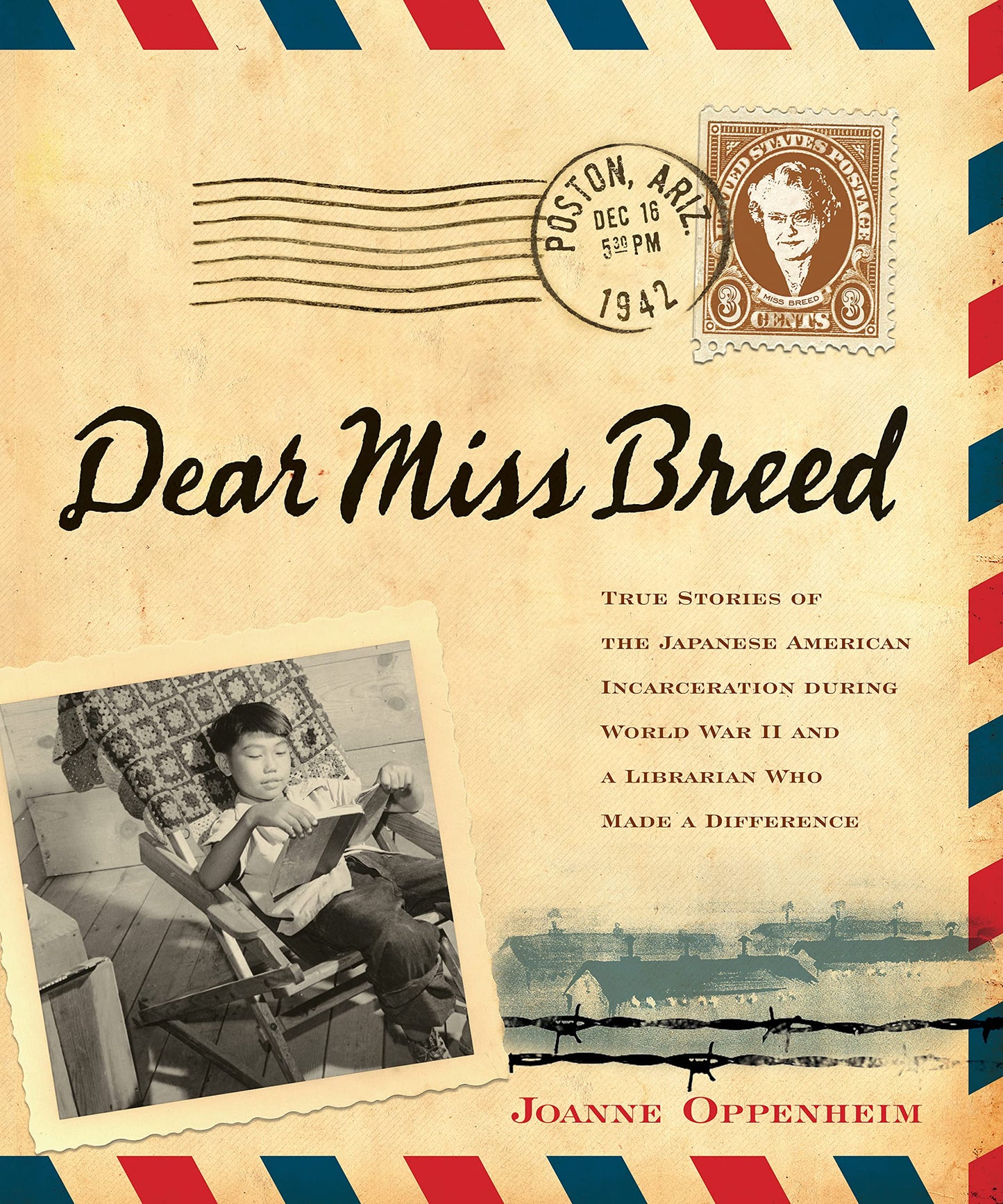 Dear Miss Breed: True Stories of the Japanese American Incar