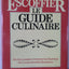 Escoffier - Le Guide Culinaire: the First Complete Translati
