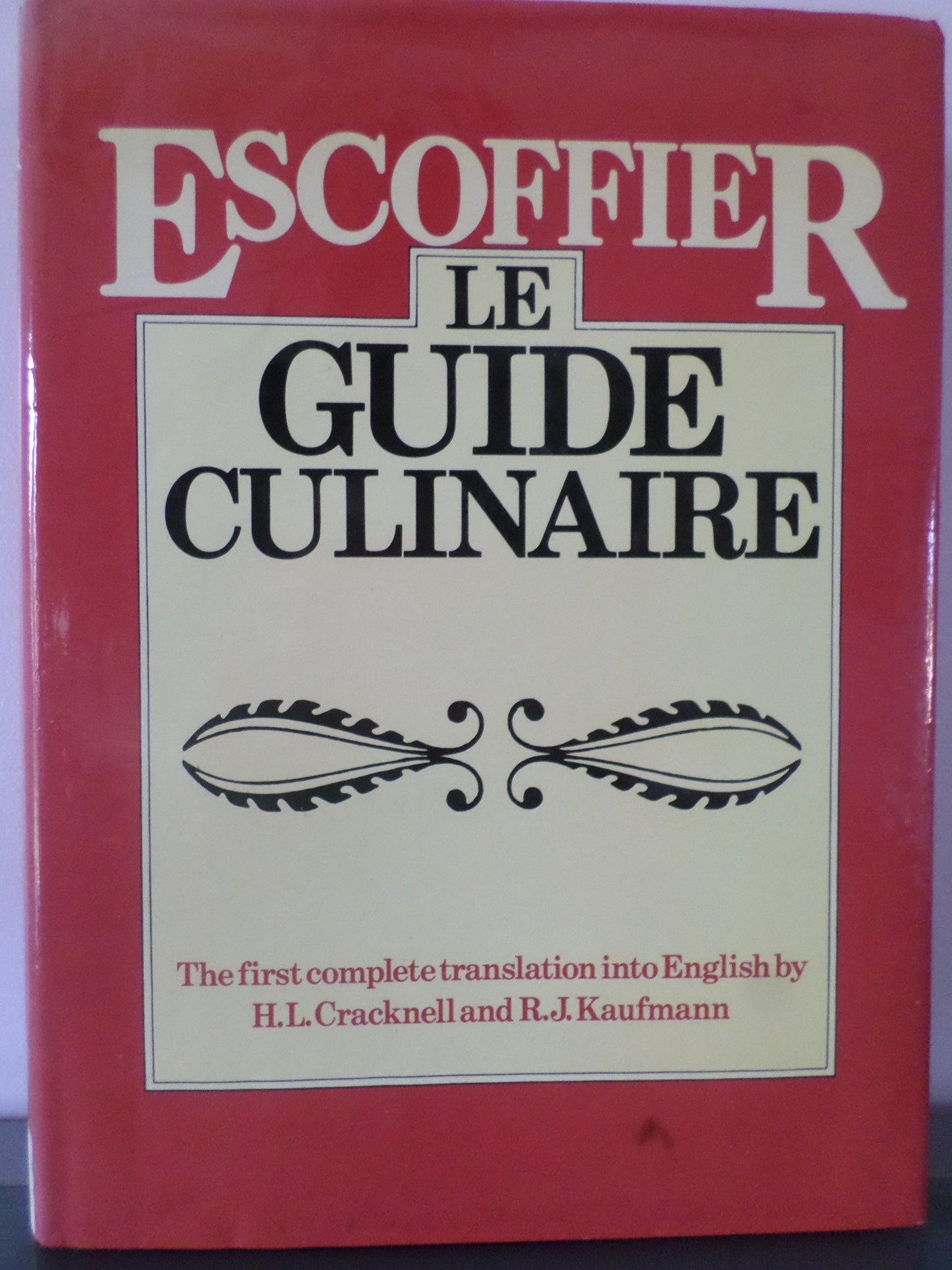 Escoffier - Le Guide Culinaire: the First Complete Translati