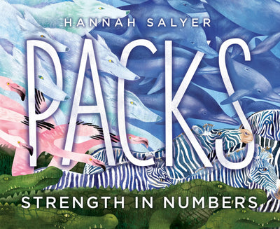 Packs: Strength in Numbers - A Picture Book About Animal Communities and Togetherness for Children (Ages 4-7)