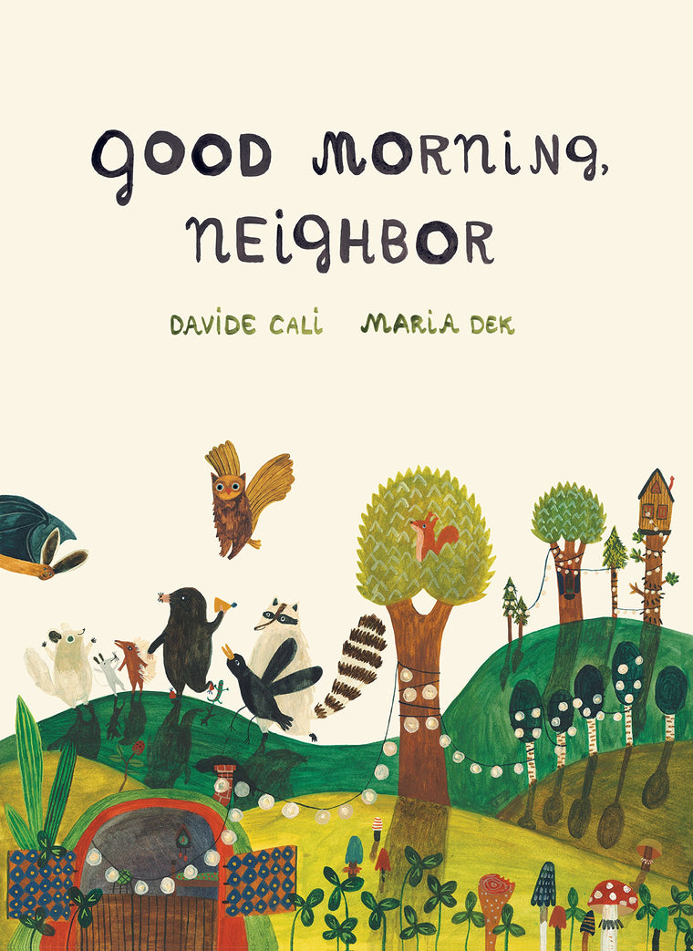 Good Morning, Neighbor: (Picture book on sharing, kindness, and working as a team, ages 4-8)