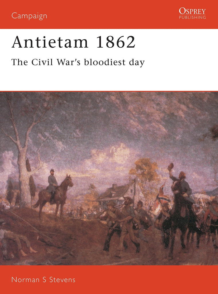 Antietam 1862: The Civil War's Bloodiest Day (Campaign)