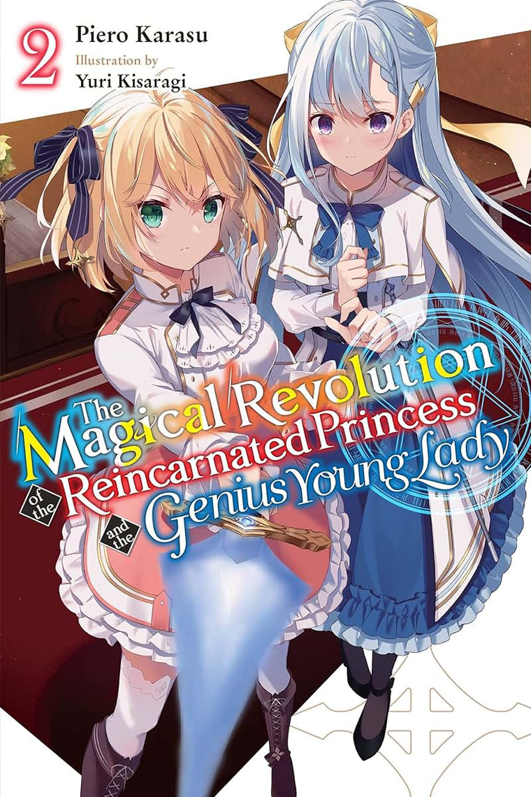 The Magical Revolution of the Reincarnated Princess and the Genius Young Lady, Vol. 2 (novel) (The Magical Revolution of the Reincarnated Princess and the Genius Young Lady (light novel), 2)