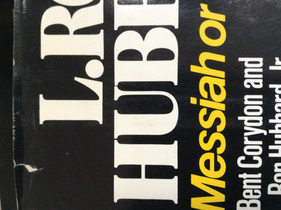 L. Ron Hubbard: Madman or Messiah?