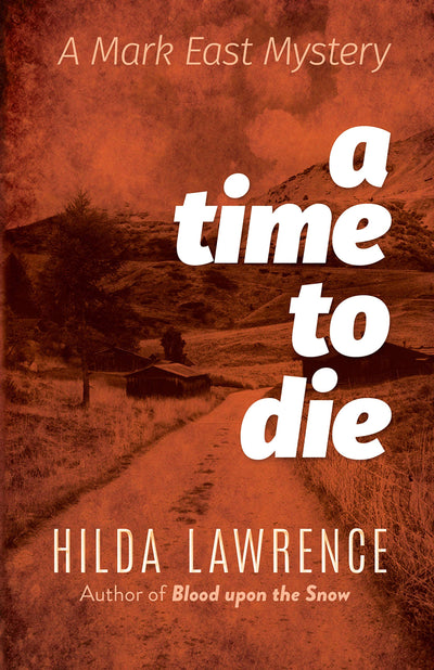 A Time to Die: A Mark East Mystery