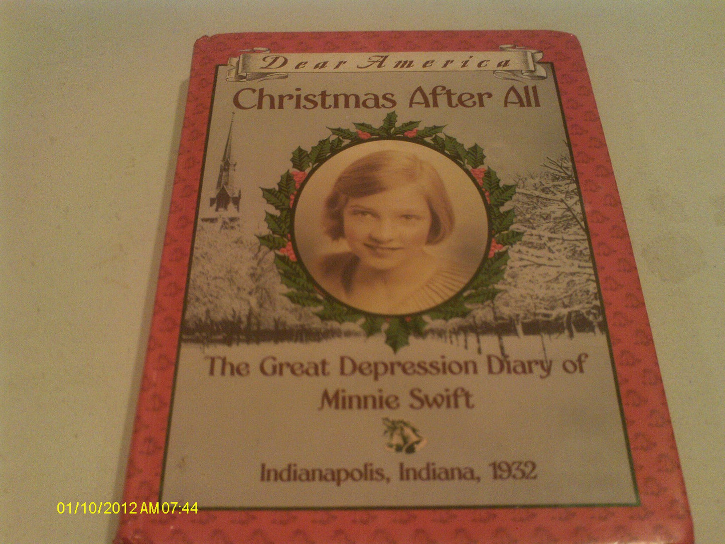Christmas After All: The Great Depression Diary of Minnie Swift, Indianapolis, Indiana 1932 (Dear America Series)