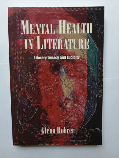 Mental Health In Literature: Literary Lunacy And Lucidity
