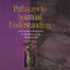 Pathways to Spiritual Understanding: An Exciting Introductio