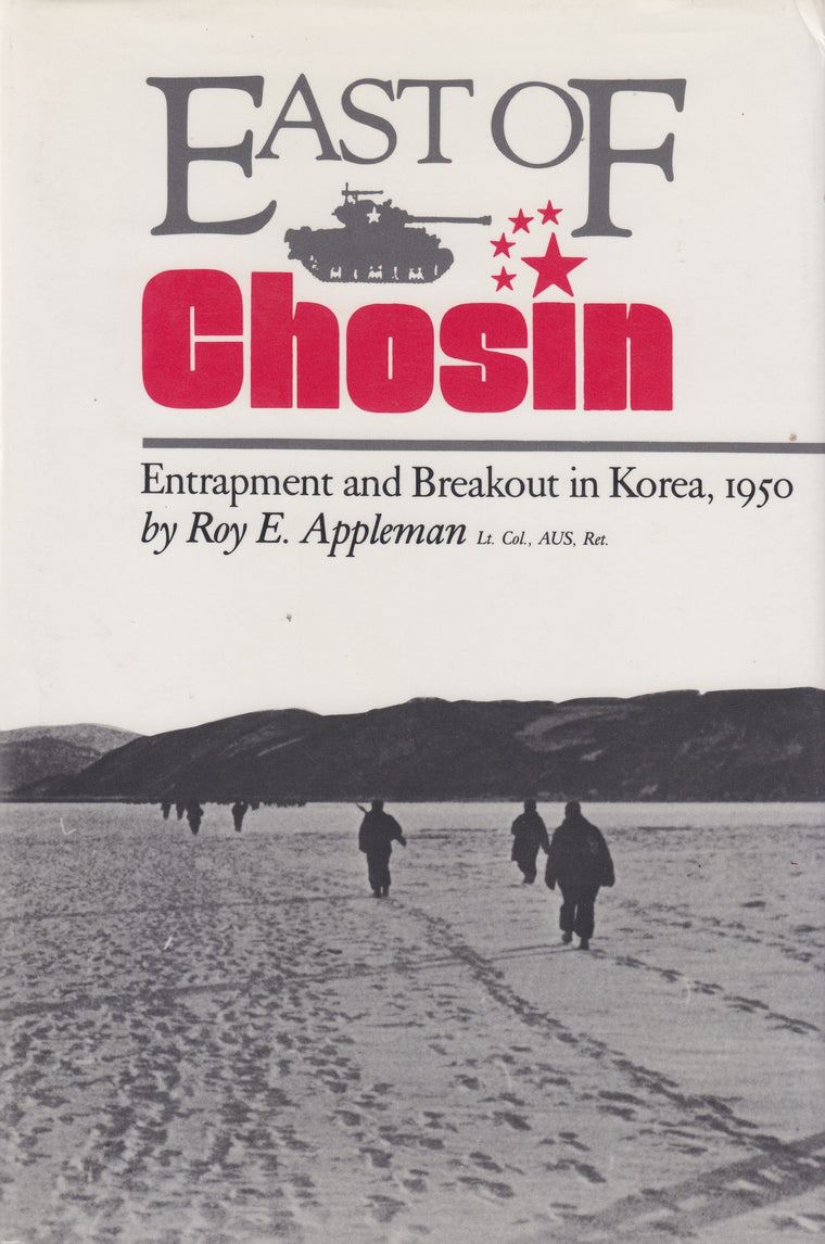 East of Chosin: Entrapment and Breakout in Korea, 1950 (Texas a & M University Military History Series)