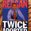 Twice Adopted: An Important Social Commentator Speaks to the Cultural Ailments Threatening America Today