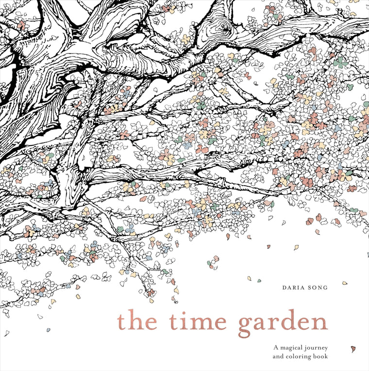 The Time Garden: A Magical Journey and Coloring Book (Time Adult Coloring Books)