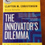 The Innovator's Dilemma: The Revolutionary Book that Will Ch