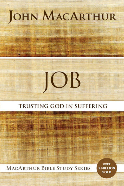 Job: Trusting God in Suffering (MacArthur Bible Studies)
