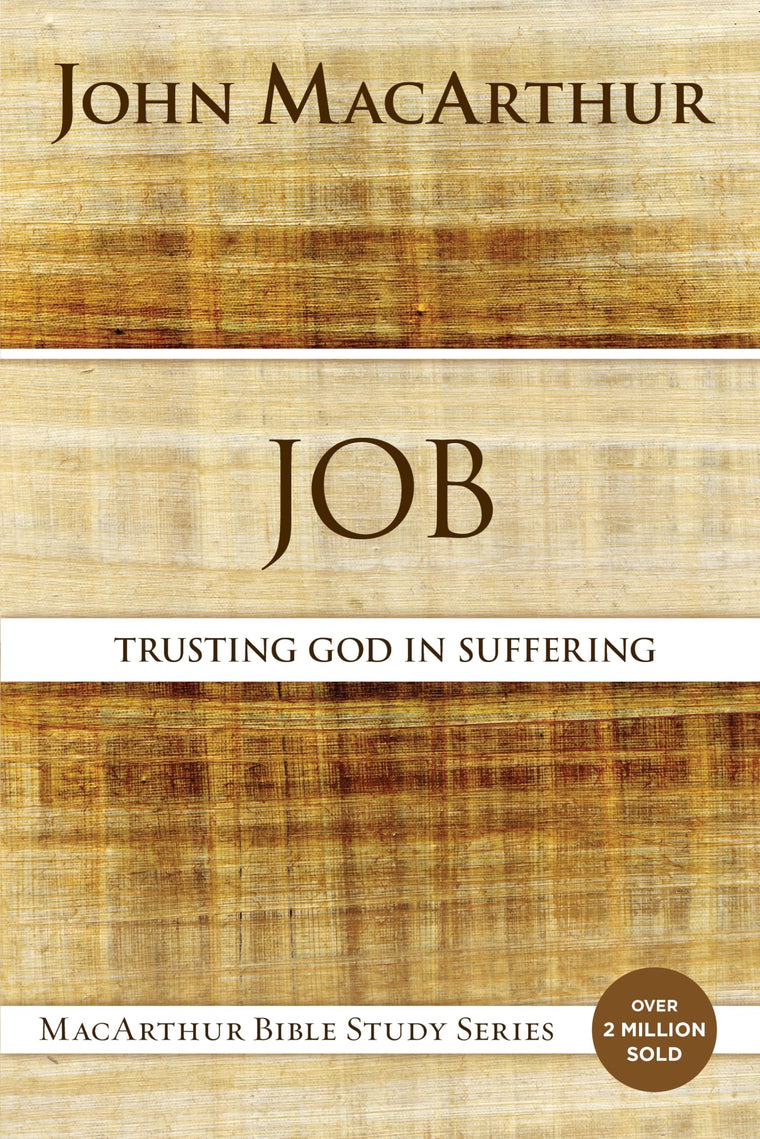 Job: Trusting God in Suffering (MacArthur Bible Studies)