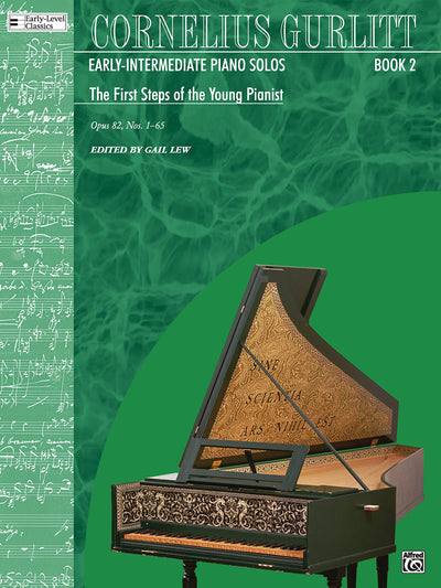 The First Steps of the Young Pianist (Op. 82, Nos. 1-65) (Cornelius Gurlitt, Book 2): The First Steps of the Young Pianist (Op. 82, Nos. 1-65) (Belwin Edition: Early-Level Classics)