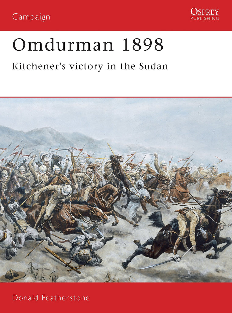 Omdurman 1898: Kitchener's victory in the Sudan (Campaign, 29)