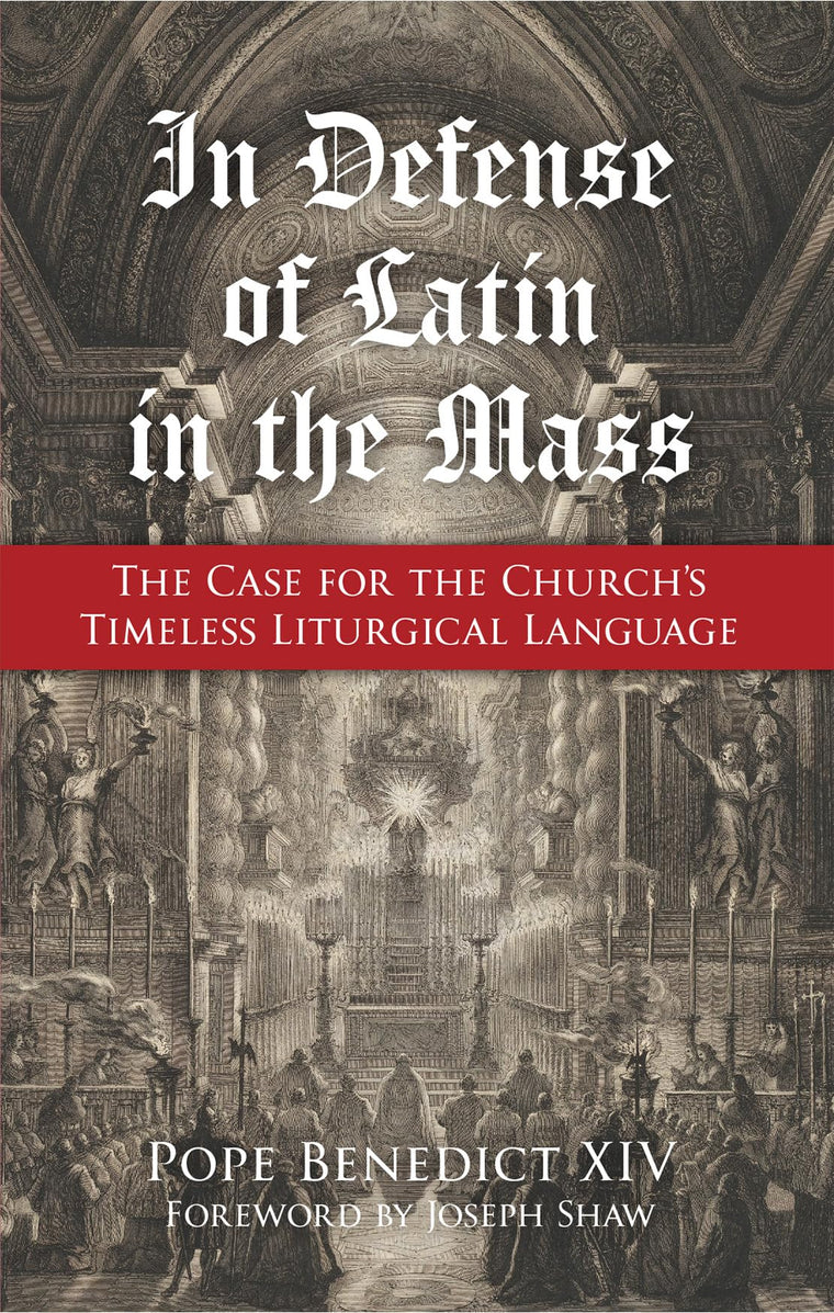 In Defense of Latin in the Mass: The Case for the Church's Timeless Liturgical Language