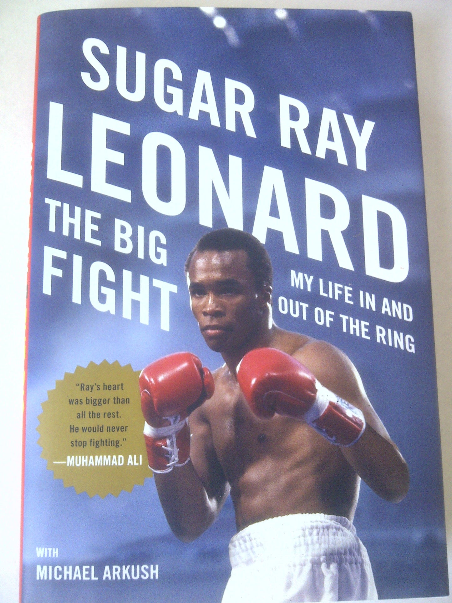 The Big Fight: My Life In and Out of the Ring by Sugar Ray L