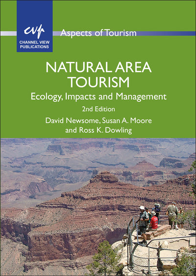 Natural Area Tourism: Ecology, Impacts and Management (Aspects of Tourism, 58)