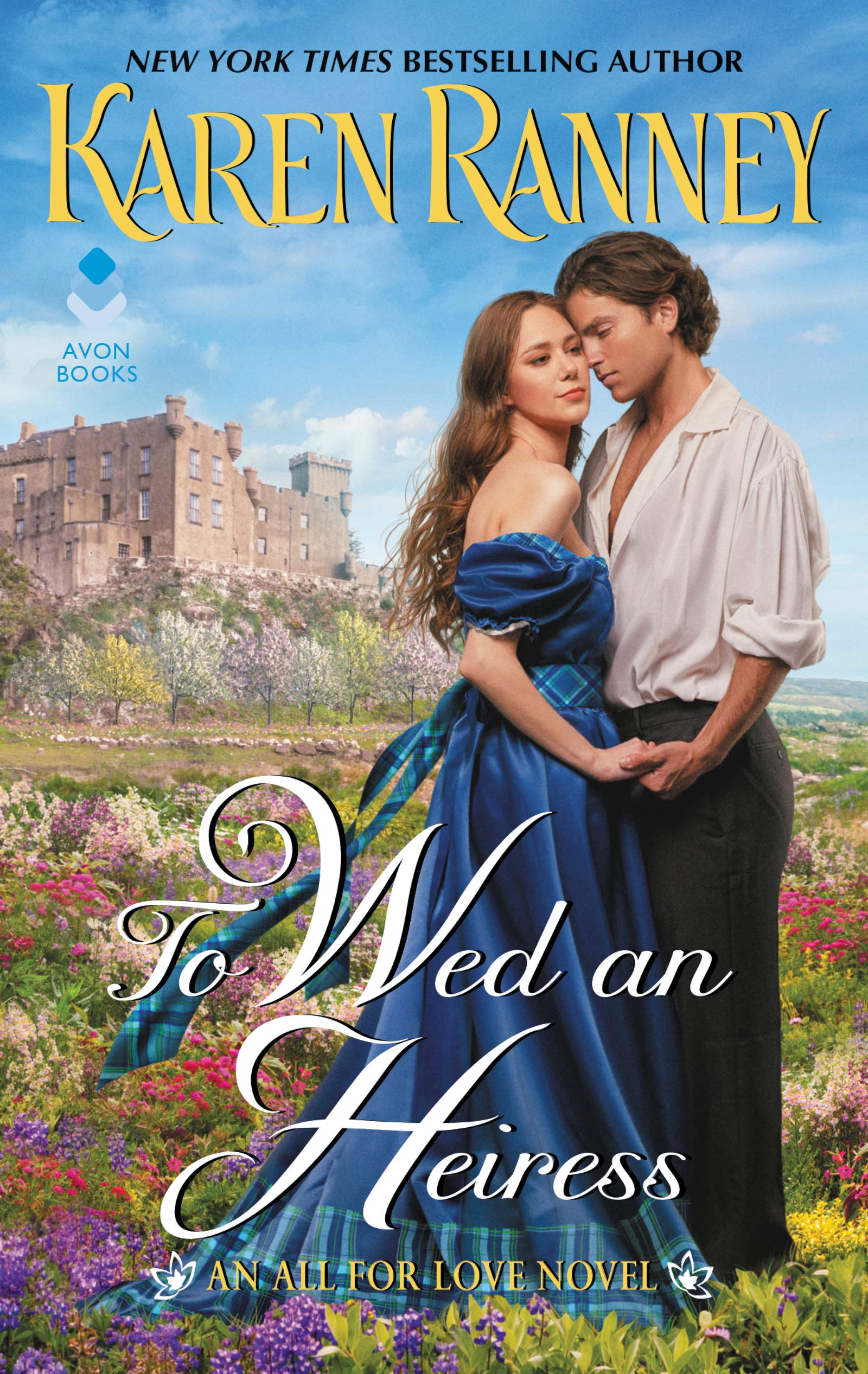 To Wed an Heiress: An All for Love Novel (All for Love Trilogy)