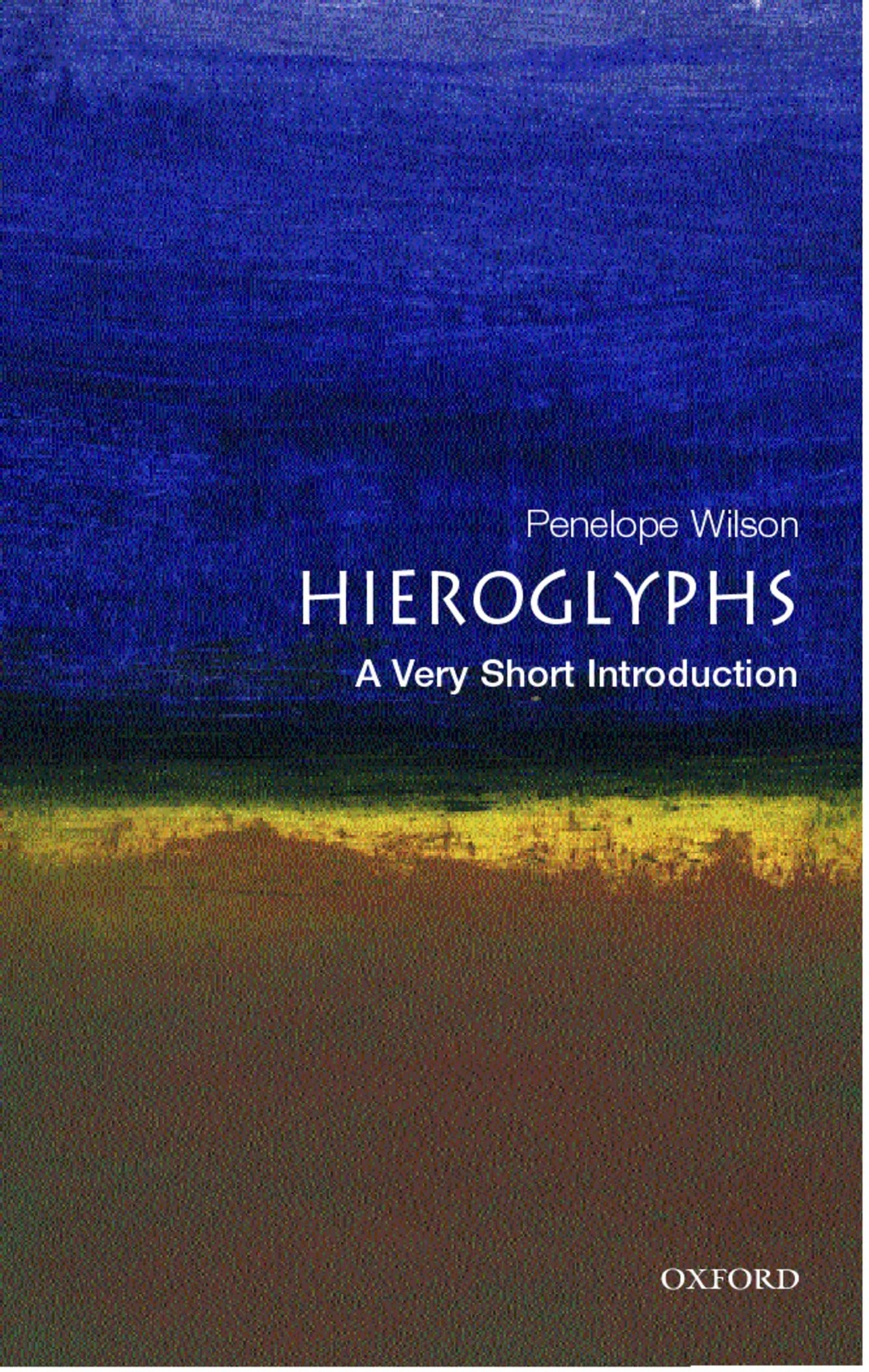 Hieroglyphs: A Very Short Introduction (Very Short Introductions)