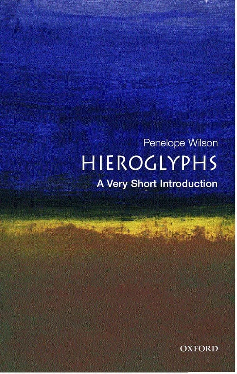 Hieroglyphs: A Very Short Introduction (Very Short Introductions)